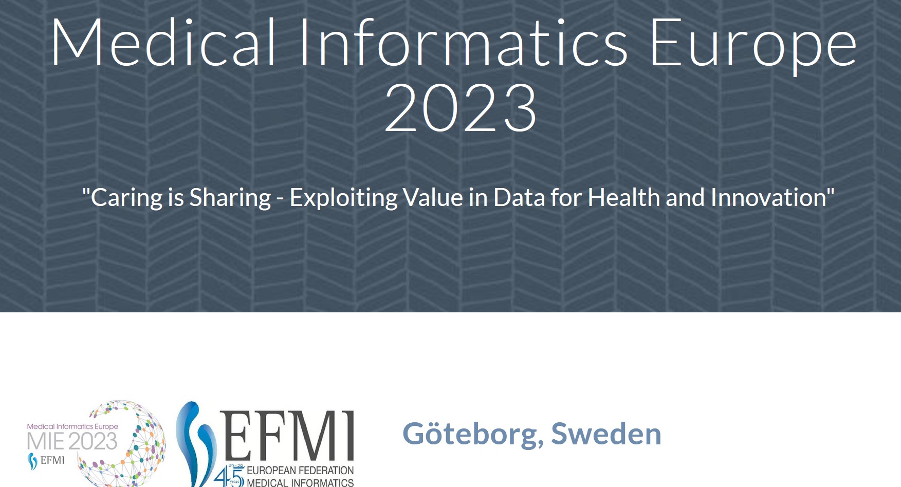 Medical Informatics Europe MIE 2023 – „Caring is Sharing“